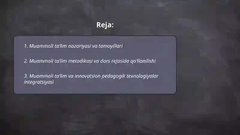Ta’limda innovatsion pedagogik texnologiyalar. Muammoli ta’lim metodlari 2