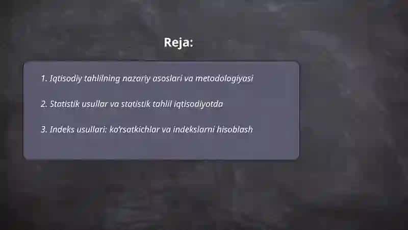 Iqtisodiy tahlilning metodi va unda qo‘llaniladigan usullar 2