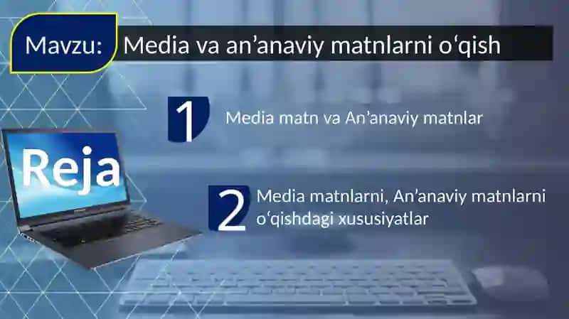 MEDIA VA AN’ANAVIY  MATNLARNI O‘QISH 2