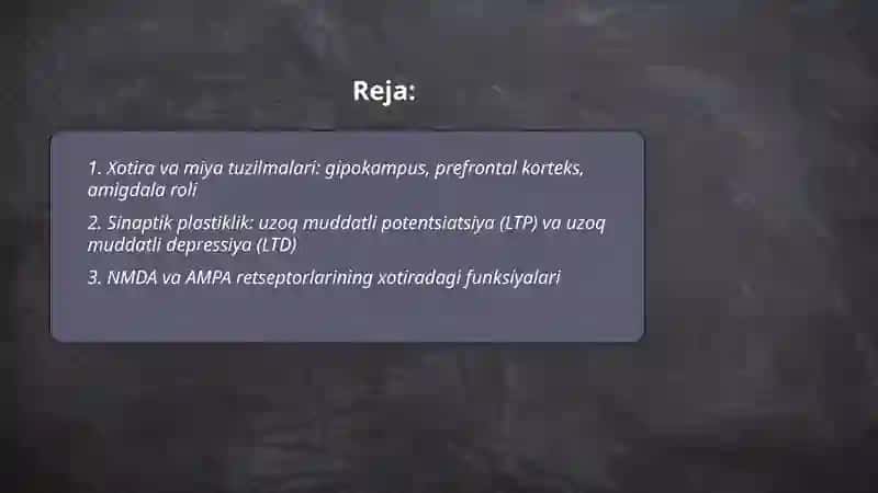 Xotiraning nerv -fiziologik asosi 2