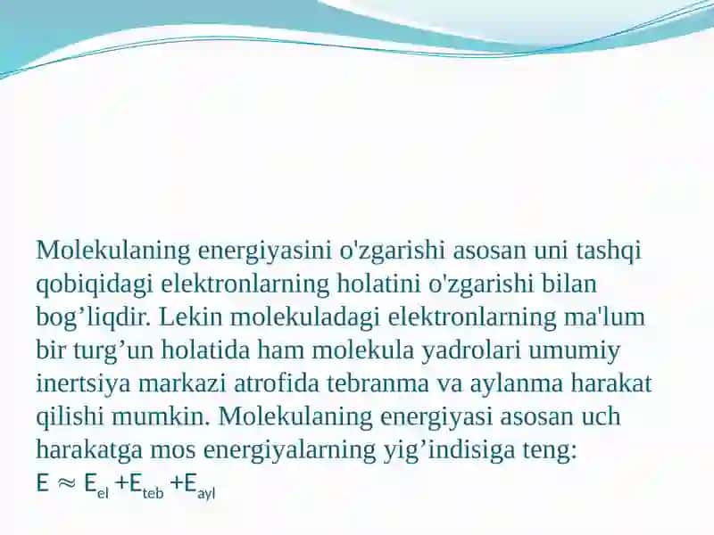 MOLEKULALARNING AYLANMA VA TEBRANMA SPEKTRLARI ASOSIDA MOLEKULALAR (MOLEKULYAR ,IONLAR, RADIKALLAR , KOMPLEKSLAR) GA TEGISHLI GEOMETRIK PARAMETRLAR, TUZILISH BILAN BOG’LIQ BO’LGAN BOSHQA XIL MA’LUMOTLARNI OLISH. 2