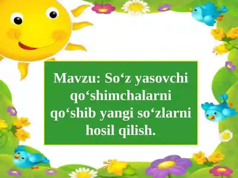 So‘z yasashga oid tushunchalarni o‘rgatish 2