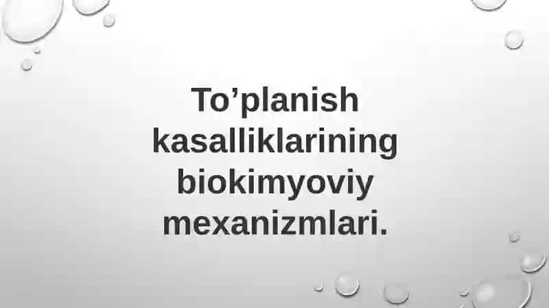 To’planishkassaliklarivabiokimyoviyMehanizmlari 2