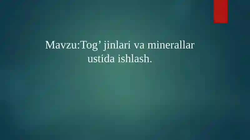 Tog’jinlari va minerallar ustida ishlash 2
