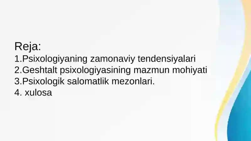 Psixologiyaning zamonaviy tendensiyalari Geshtalt psixologiyasining mazmun mohiyati, Psixologik salomatlik mezonlari 2