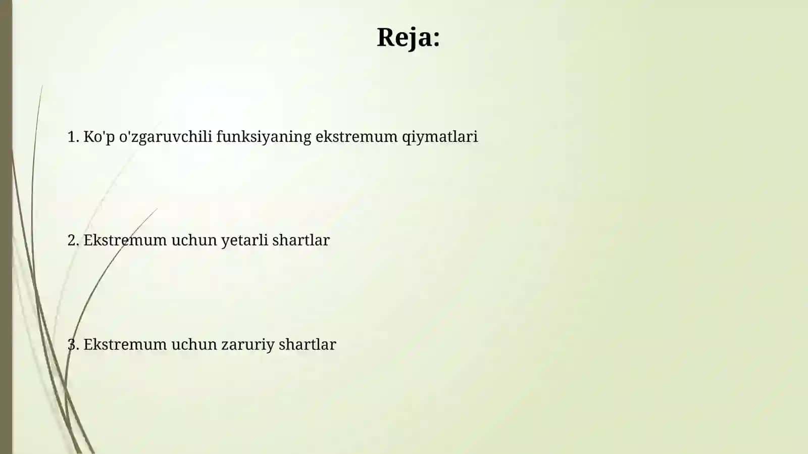 Koʻp oʻzgaruvchilik funksiyaning ekstrimum qiymatlari. Ekstrmumning zaruriy va yetarli shartlari 2
