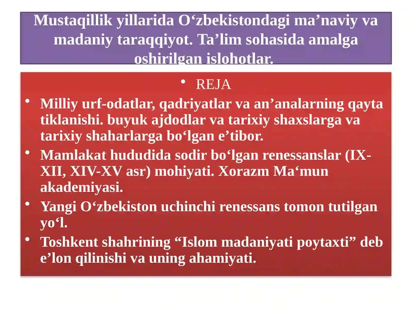 Mustaqillik yillarida O‘zbekistonda ma’naviy-madaniy taraqqiyot. Ta’lim sohasida amalga oshirilgan islohotlar 2