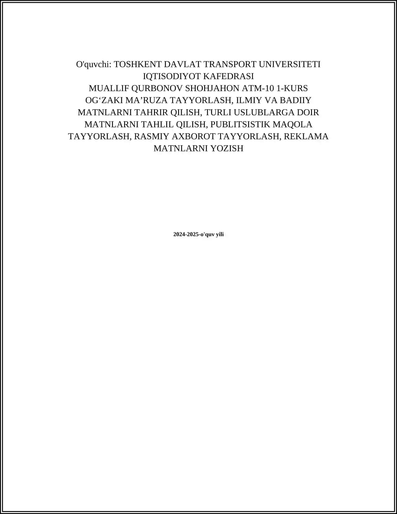 OGʻZAKI MAʼRUZA TAYYORLASH, ILMIY VA BADIIY MATNLARNI TAHRIR QILISH, TURLI USLUBLARGA DOIR MATNLARNI TAHLIL QILISH, PUBLITSISTIK MAQOLA TAYYORLASH, RASMIY AXBOROT TAYYORLASH, REKLAMA MATNLARNI YOZISH 2