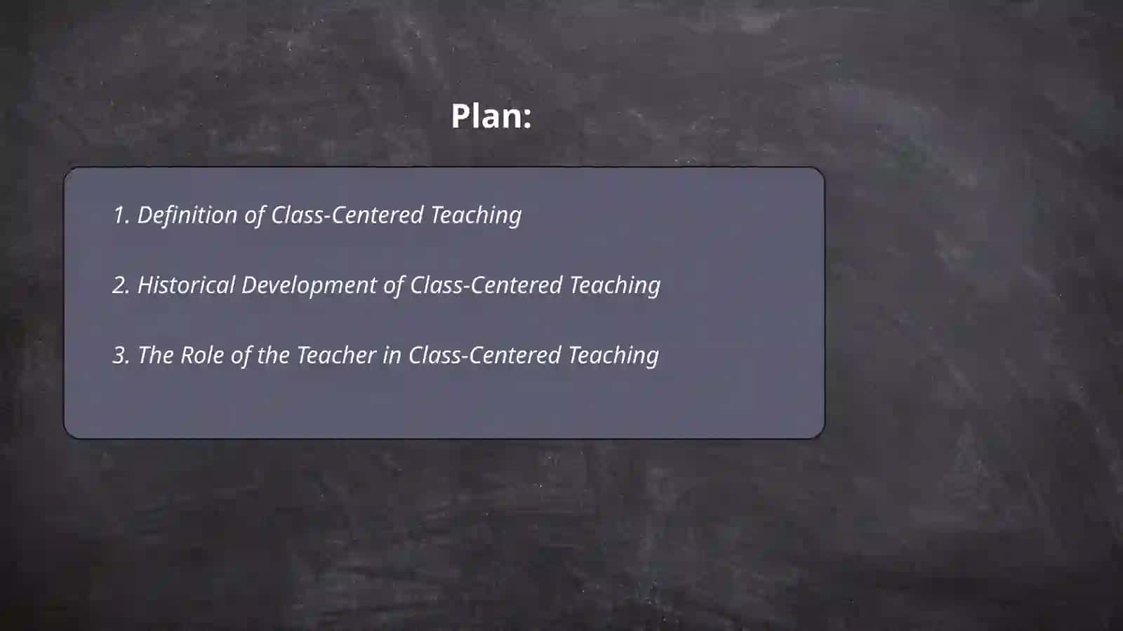 Class-centered teaching: A framework classroom 2