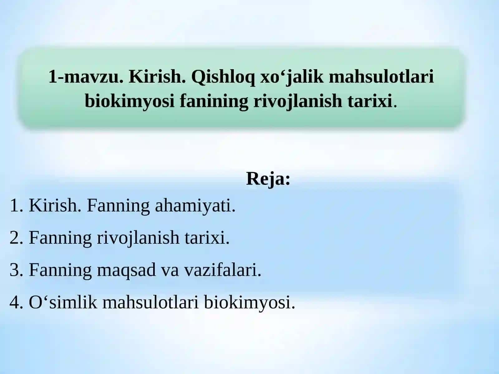 Qishloq xoʻjalik mahsulotlari biokimyosi fanidan 1-mavzu.Kirish. Qishloq xoʻjalik mahsulotlari biokimyosi fanining rivojlanish tarixi 2