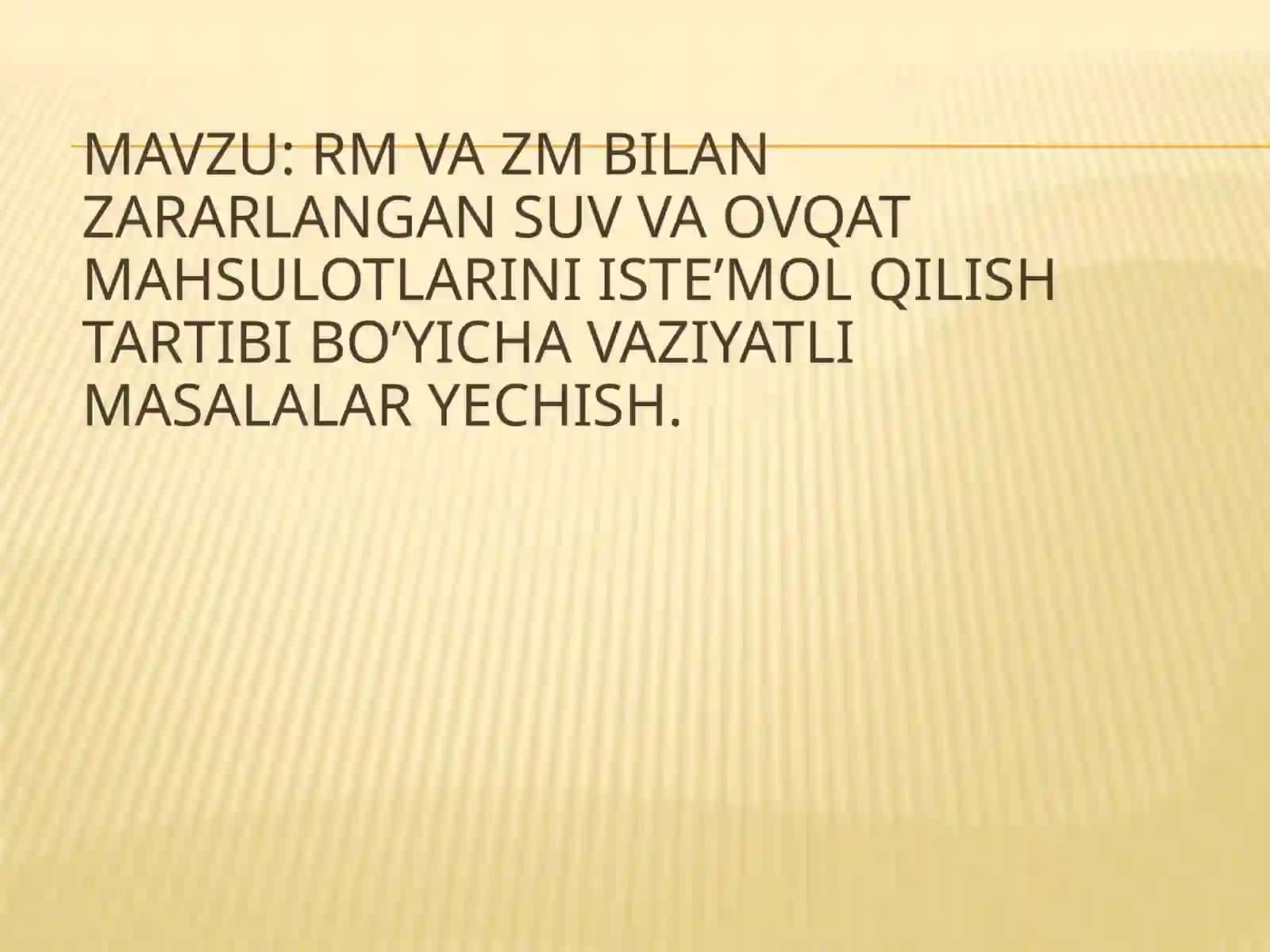 RM vaZM bilanzarlangan suv va ovqat mahsulotlarini iste'mol qilish tartibi bo'yicha vaziyatlima-salalary echish 2