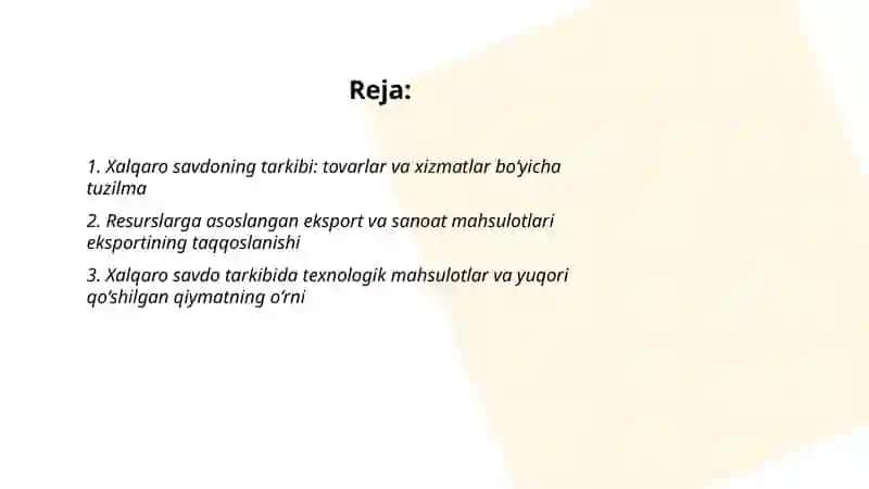 Xalqaro savdoning tarkibi. Rivojlanish bosqichlari va mamlakatlar iqtisodiyotiga ta'siri 2
