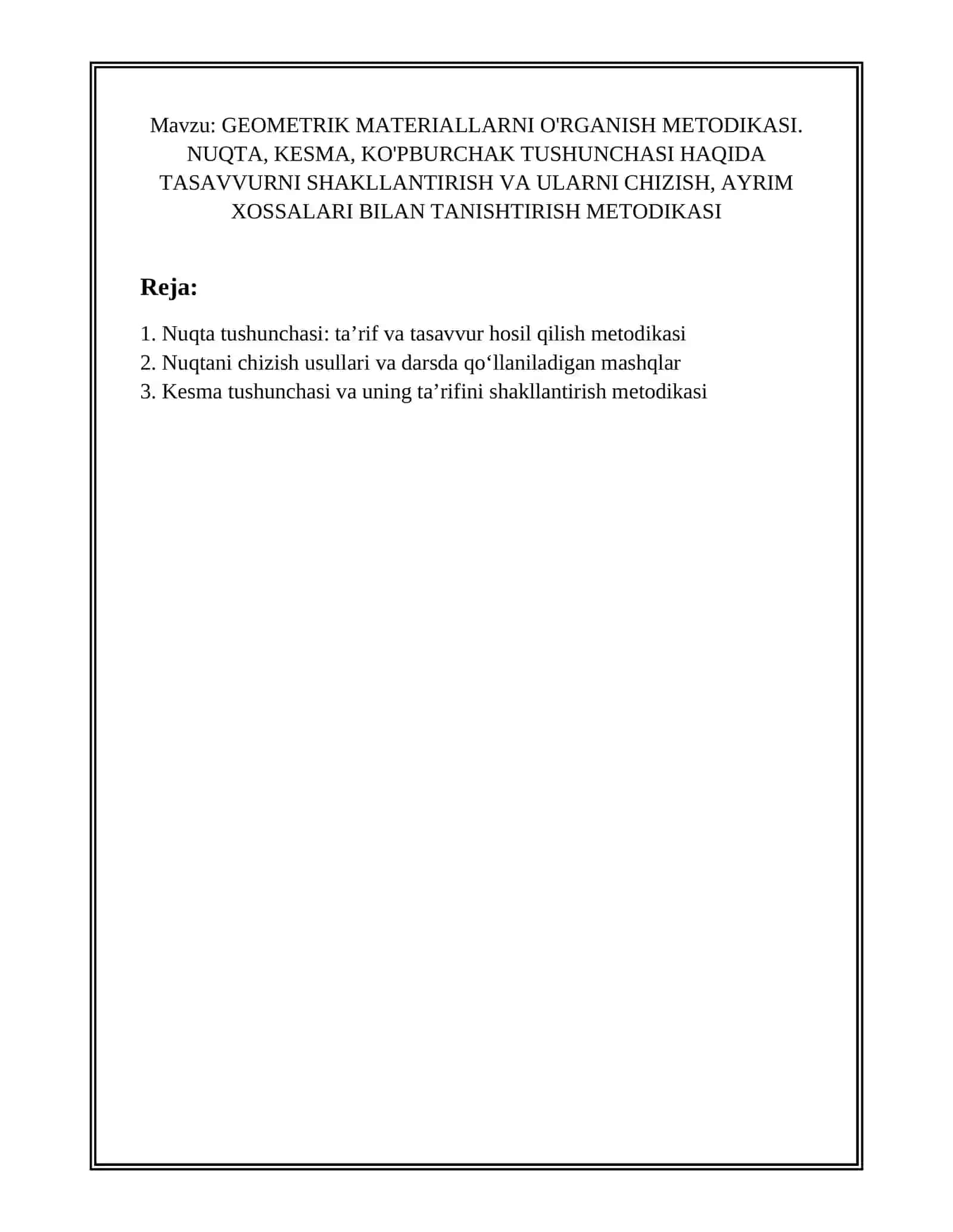 GEOMETRIK MATERIALLARNI O'RGANISH METODIKASI. NUQTA, KESMA, KO'PBURCHAK TUSHUNCHASI HAQIDA TASAVVURNI SHAKLLANTIRISH VA ULARNI CHIZISH, AYRIM XOSSALARI BILAN TANISHTIRISH METODIKASI 2