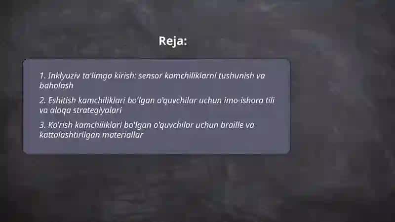 Sensor (eshitishda yoki korishda) kamchilliklarga ega bo'lgan bolalar uchun inklyuziv ta'lim strategiyalari va ularni amalga oshirish 2