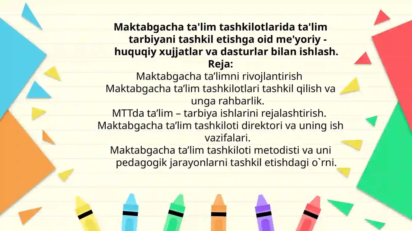 Maktabgacha ta'lim tashkilotlarida ta'lim tarbiyani tashkil etishga oid me'yoriy - huquqiy xujjatlar va dasturlar bilan ishlash. 2