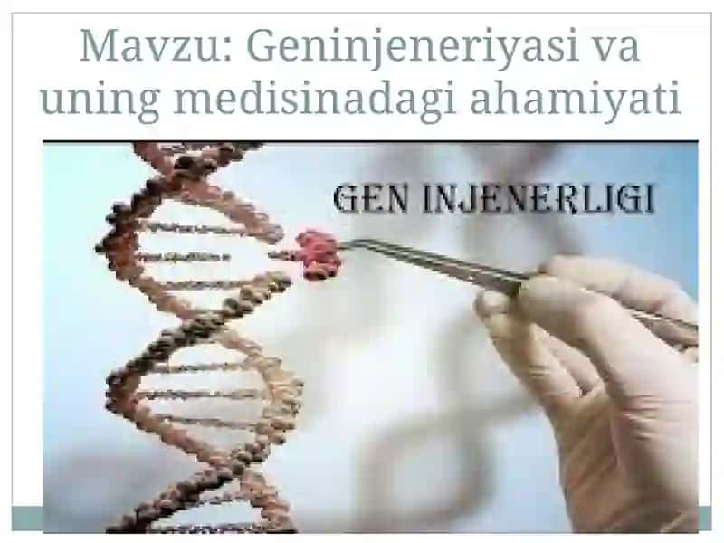 Genin jeneriyasi va uning meditsina dagi ahamiyati 2