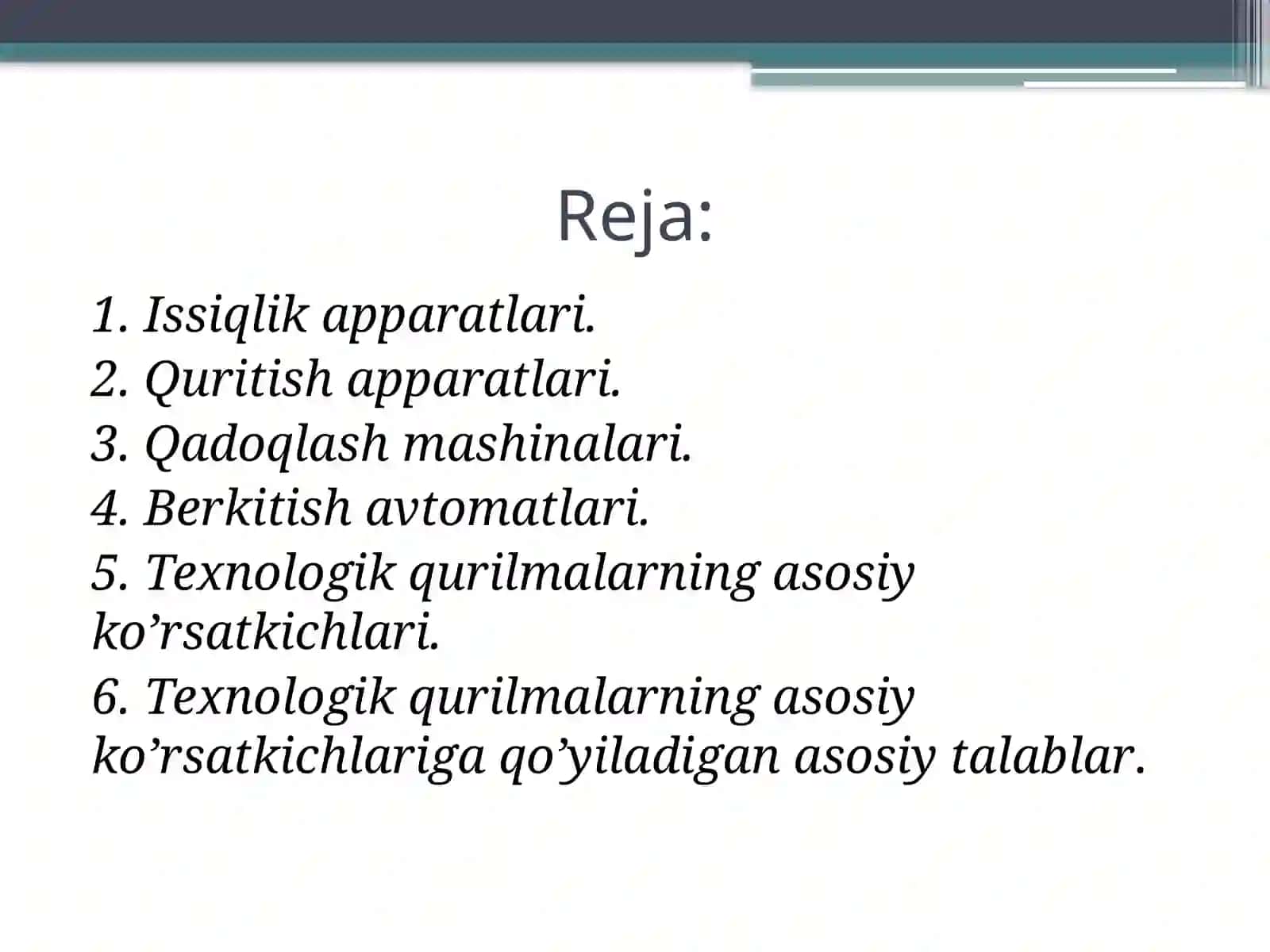 Texnologik qurilmalarning asosiy ko’rsatkichlari va ularga qo’yiladigan asosiy talablar 2