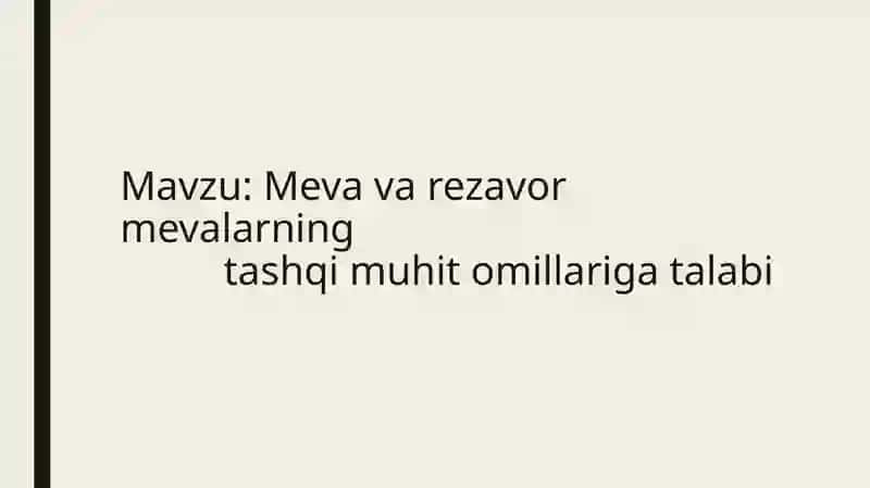 Meva va rezavor mevalarning tashqi muhit omillariga talabi 2