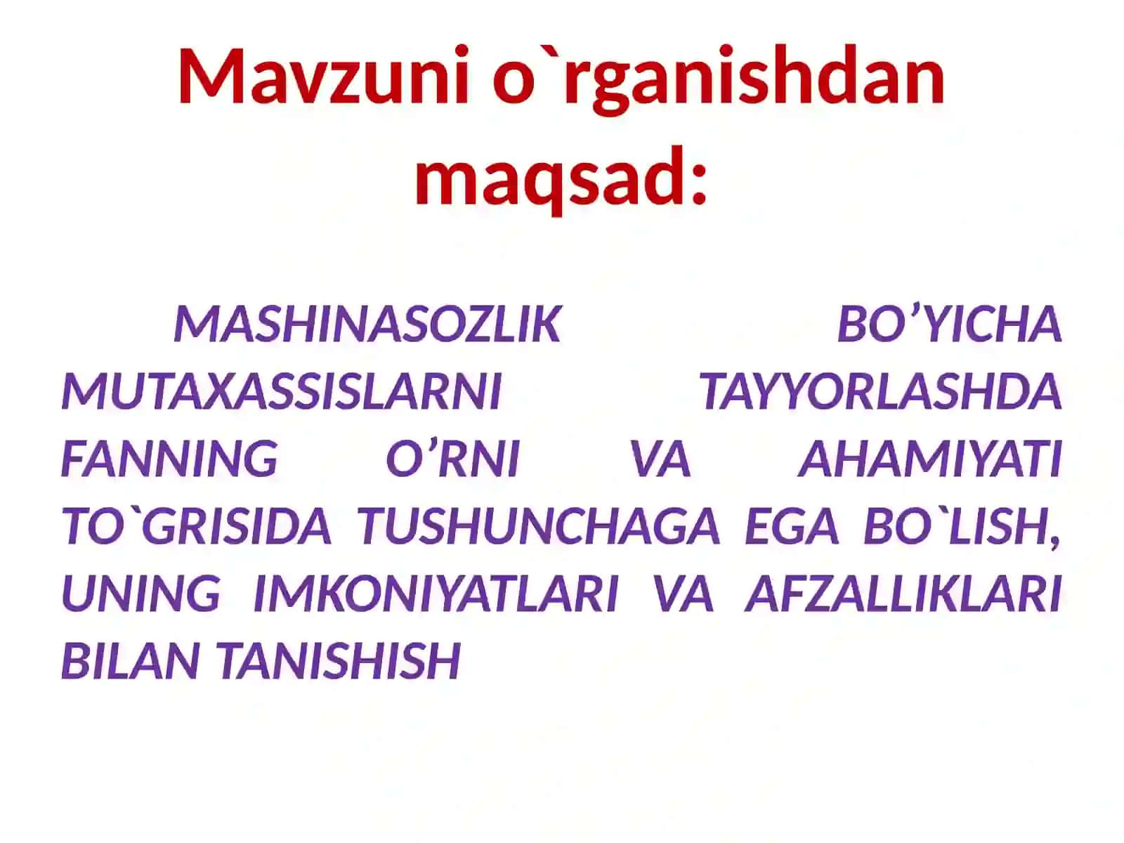 Mashinasozlik bo’yicha mutaxassislarni tayyorlashda fanning o’rni va ahamiyati 2