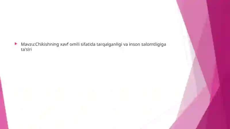 Chikishning xavfomili sifatida tarqalganligi va insonsalomatligiga ta'siri 2
