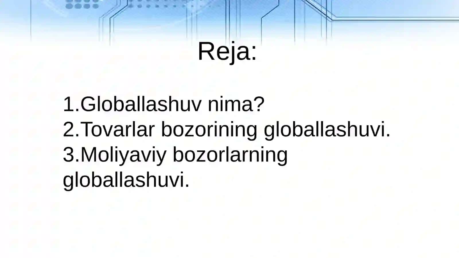 Tovarlar va moliyaviy bozorlarning globalizatsiyasi 2