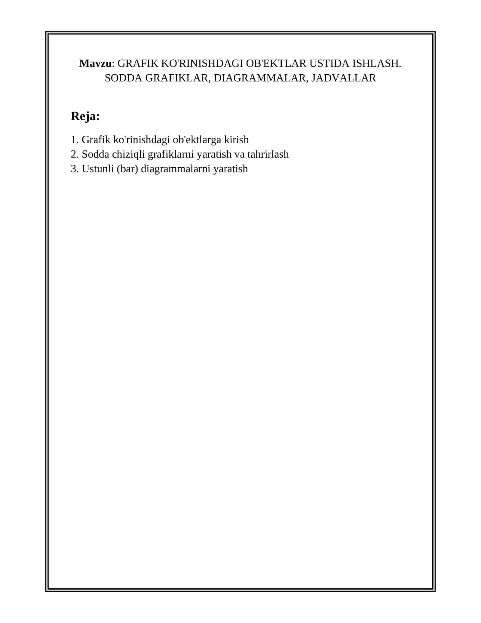 GRAFIK KO'RINISHDAGI OB'EKTLAR USTIDA ISHLASH. SODDA GRAFIKLAR, DIAGRAMMALAR, JADVALLAR 2