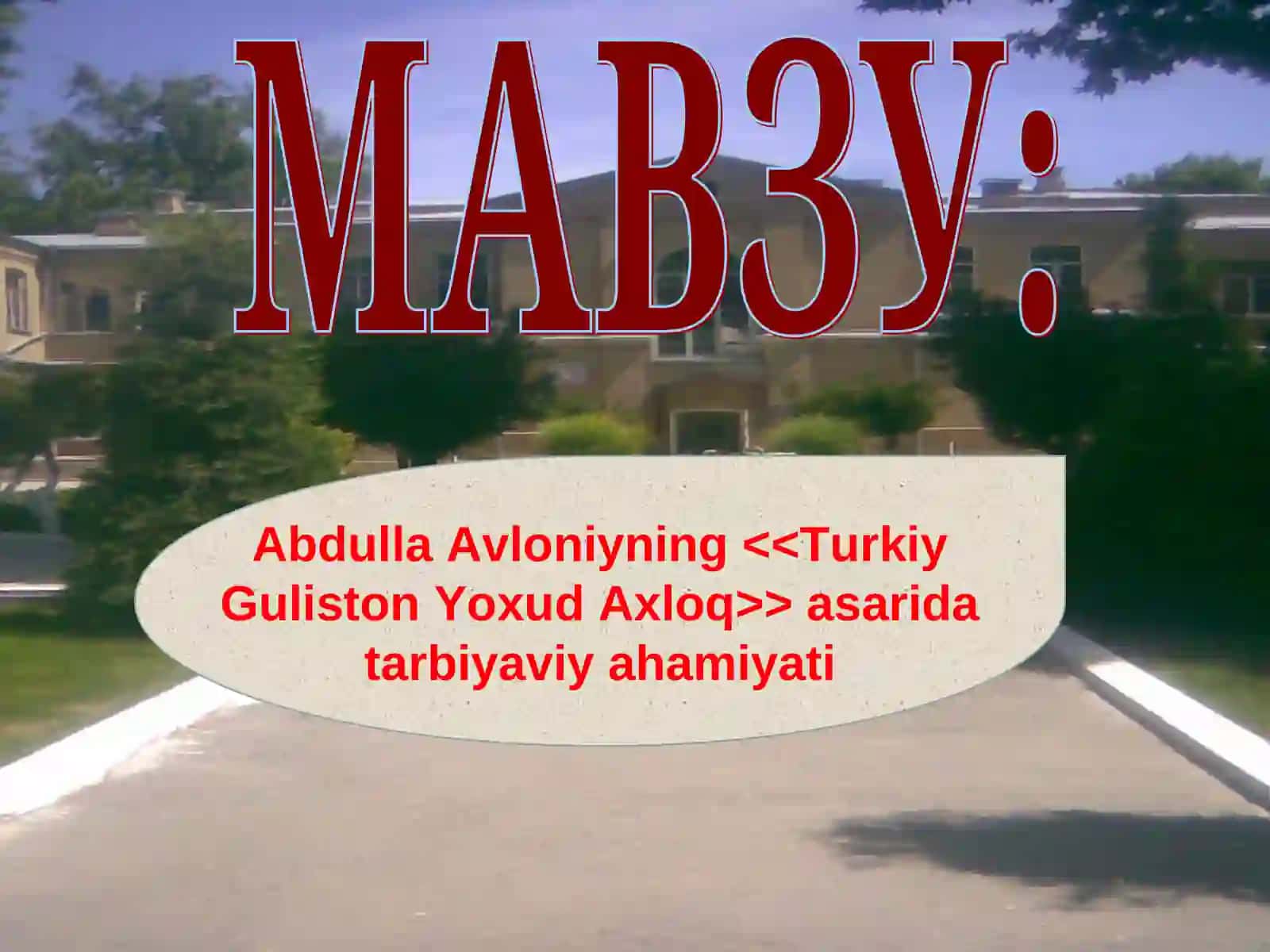 Abdulla Avloniyning <<Turkiy Guliston Yoxud Axloq>> asarida tarbiyaviy ahamiyati 2