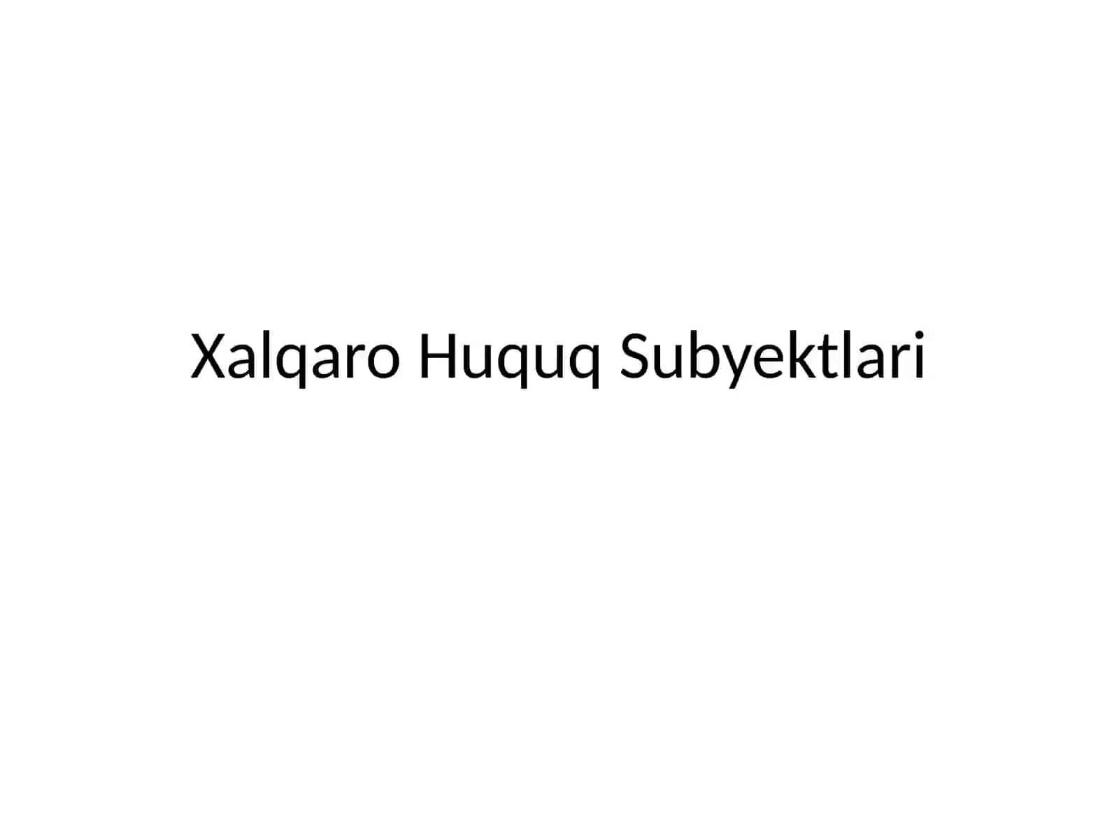 Xalqaro Huquq Subyektlari 2