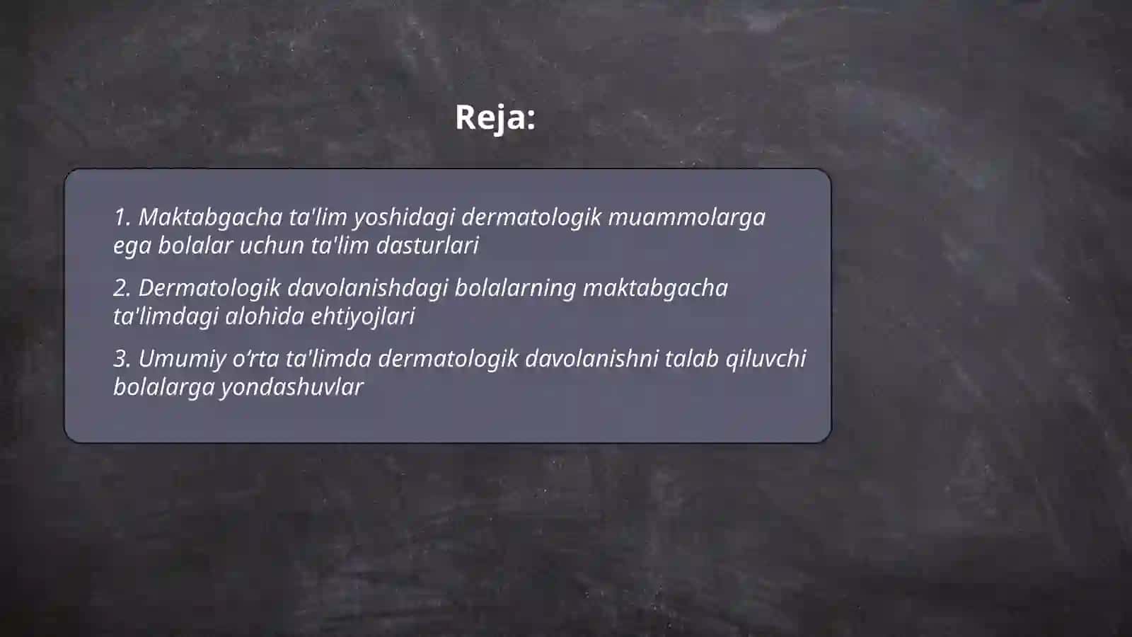 Dematalogiya davolanishda bo’lgan bolalarda maktabgacha va umumiy o’rta ta’limni tashkil etish usullari 2