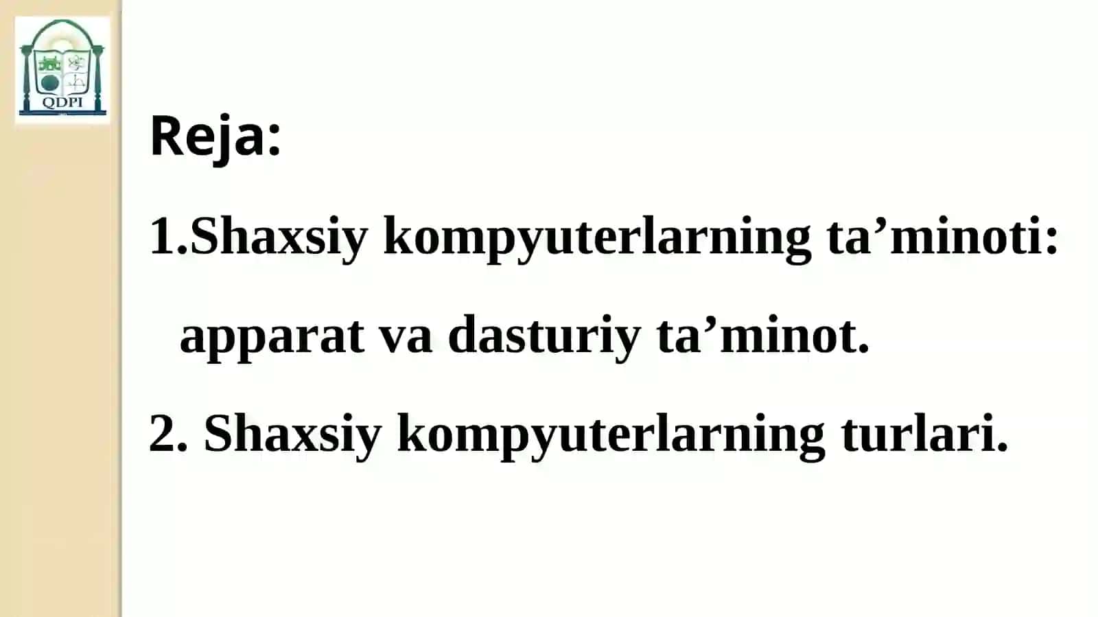 SHAXSIY KOMPYUTERLARNING TA’MINOTI VA UNING TURLARI. DASTURIY VA APPARAT TA’MINOTI 2