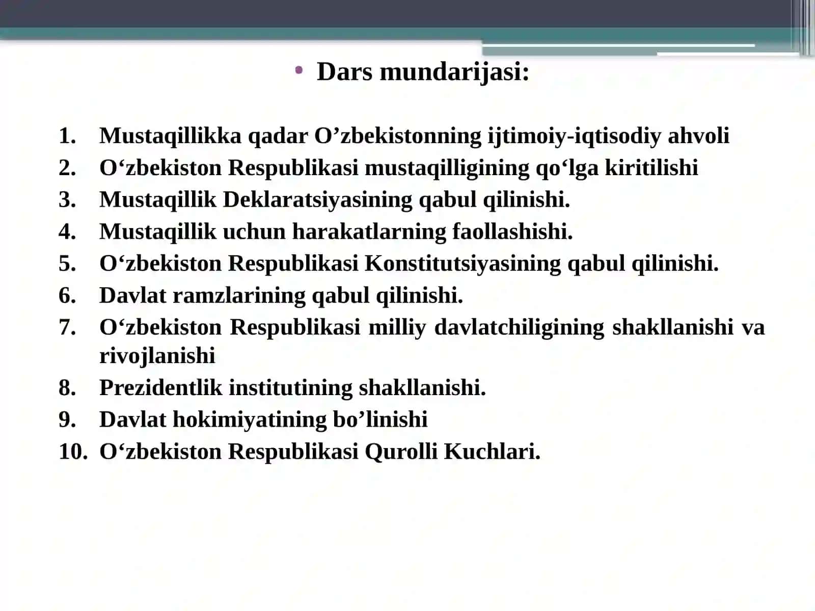 Mustaqil O‘zbekiston Respublikasi tashkil topishining tarixiy ahamiyati. O‘zbekistonning o‘ziga xos istiqlol va taraqqiyot yo‘li 2