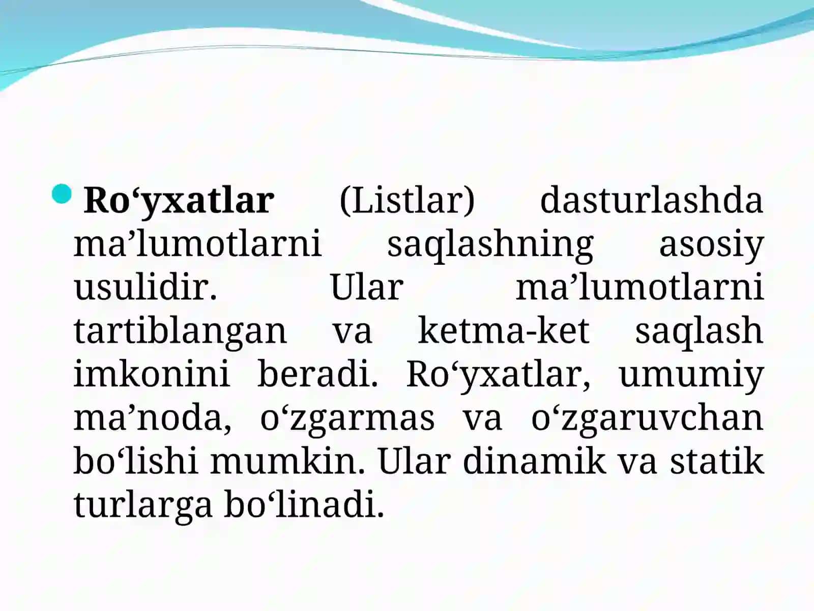 Ro‘yxatlar (Listlar). Ro’yxatlar– dinamik va statik ro‘yxatlar, ularning afzalliklari. 2