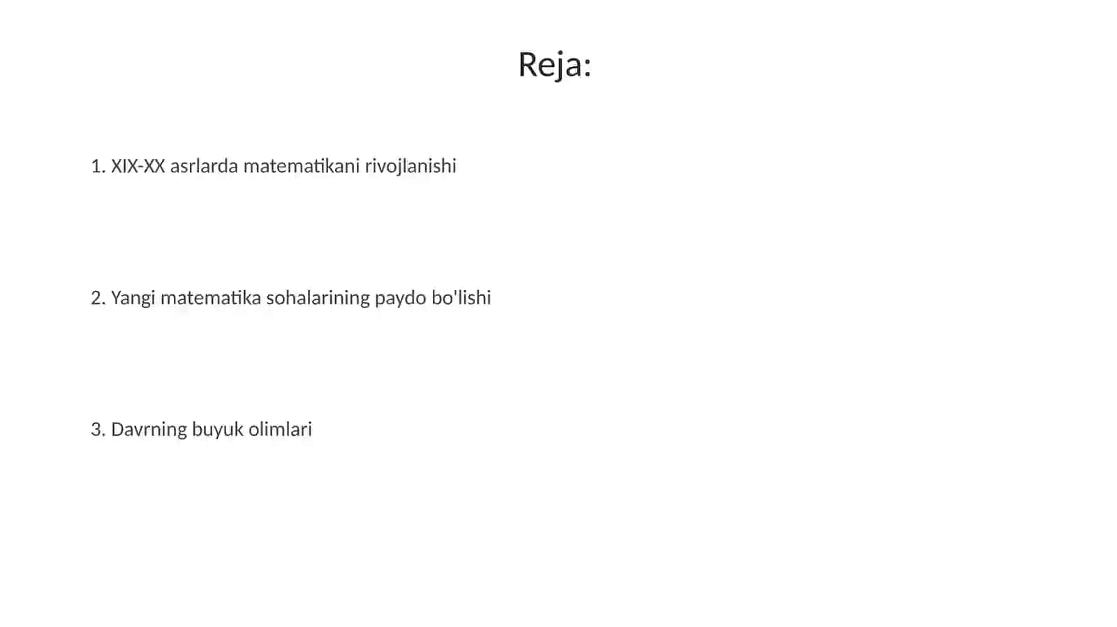 XIX-XX asrlarda matematika va yangi bolimlarni rivojlanishi 2