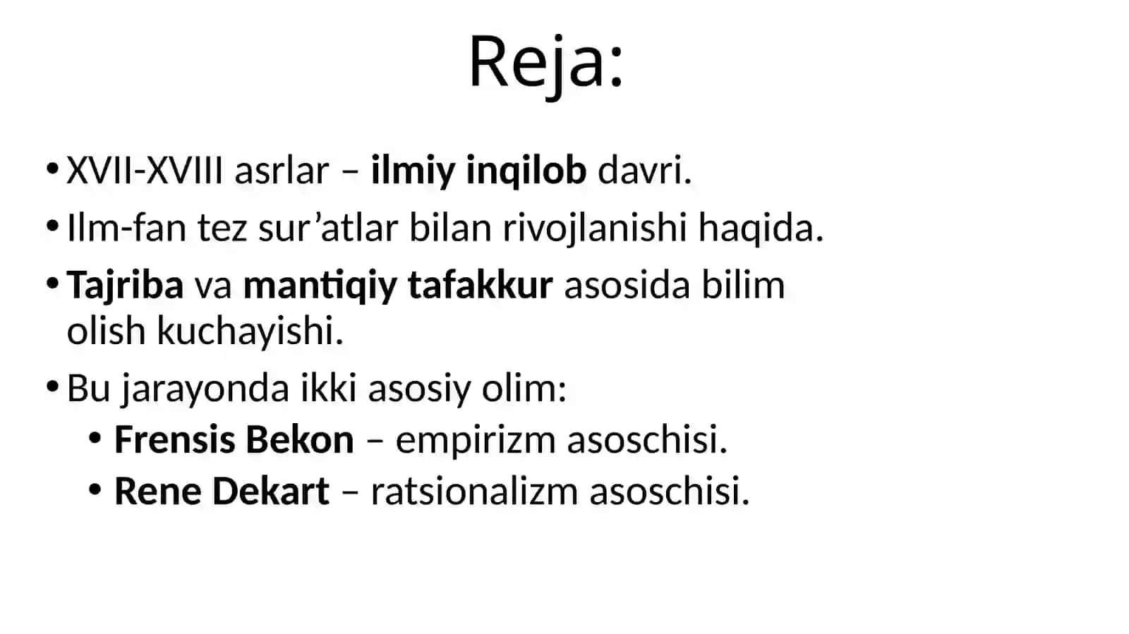 XVII-XVIIIasrlarda eksperimental tadqiqotlarning taqdimot asoslanasoslanishi(F.Bekon, R.Dekart) 2