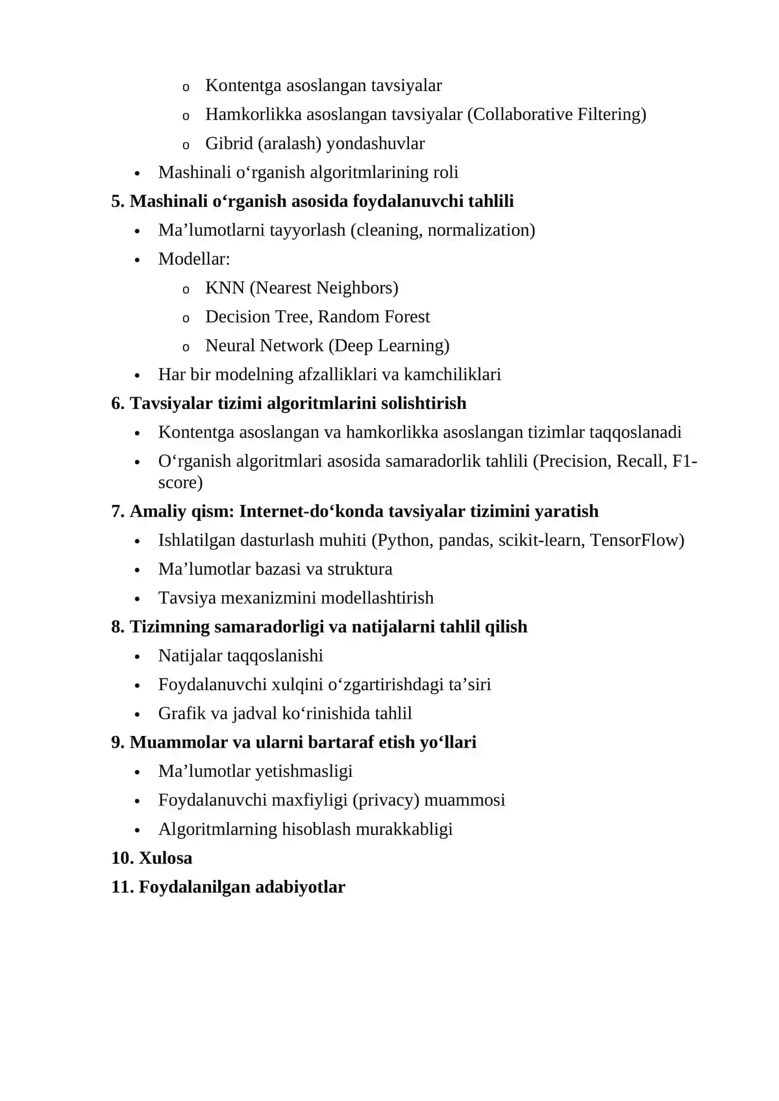 Internet-do‘konda foydalanuvchi xatti-harakatlarini tahlil qilish asosida tavsiyalar tizimini ishlab chiqish Fotosuratlarda ob’ektlarni tanib olish uchun tasvimi qayta ishlash usullarini qiyosiy tahlil qilish Kompyuter ko‘rish vazifalarida chuqur o‘rganish algoritmlarining samaradorligini o‘rganish Bank mijozlari to‘g‘risidagi ma’lumotlarni tahlil qilish: 2