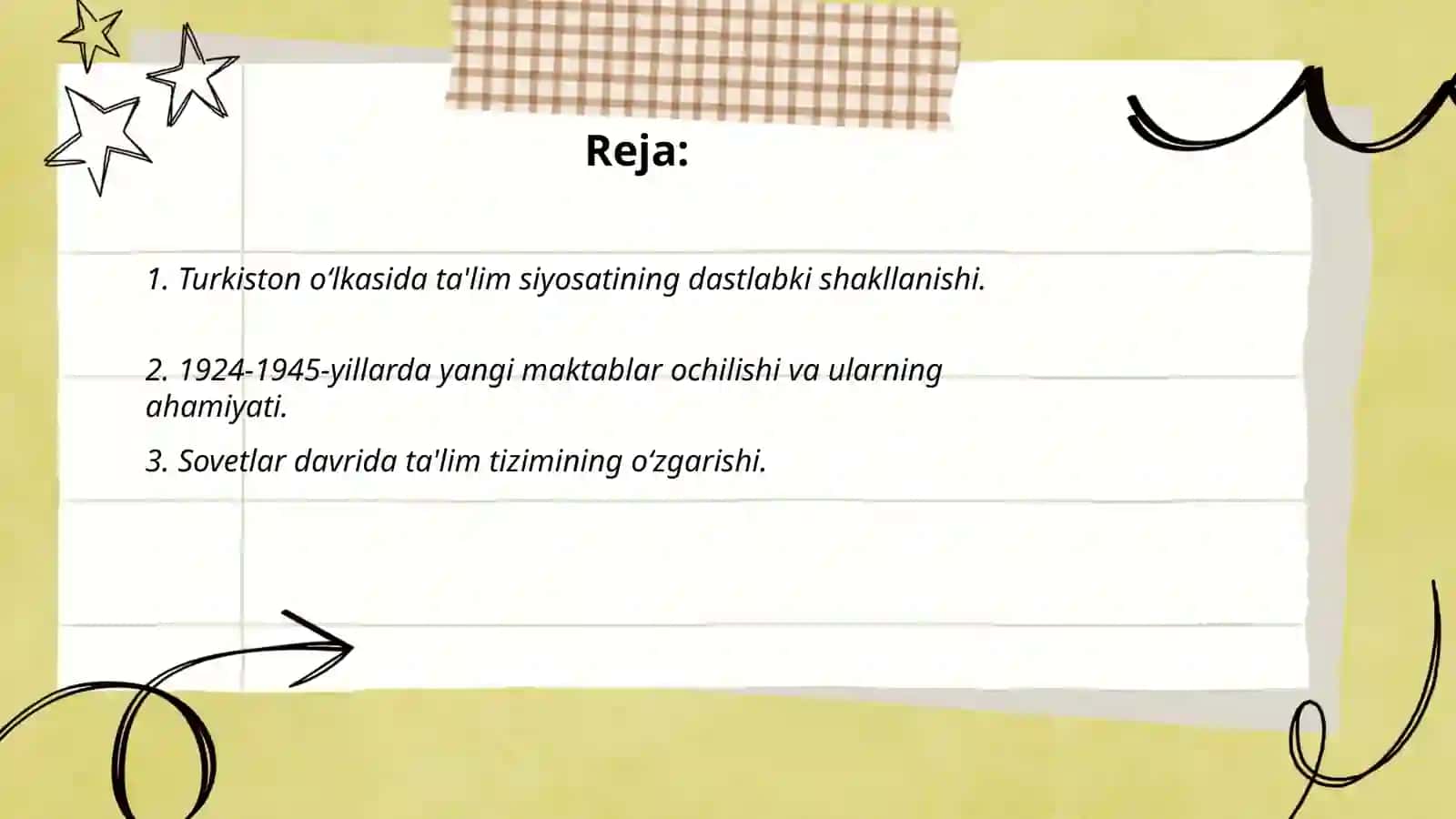 Turkiston o‘lkasida ta'lim siyosati. 1924-1945-yillarda ta'lim va pedagogika fani. 1945-1991-yillarda O'zbekistonda ta'lim tizimi va pedagogika fanining rivoji 2