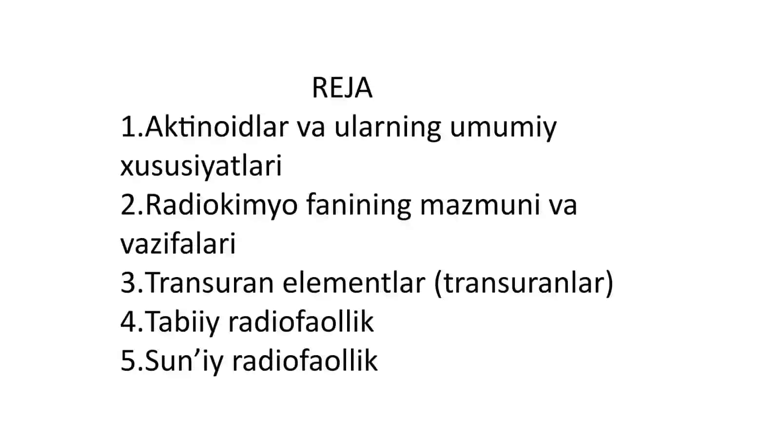 Aktinoidlar.Radiokimyo. Transuran elementlar. Tabiiy va sunʼiy radiofaollik 2