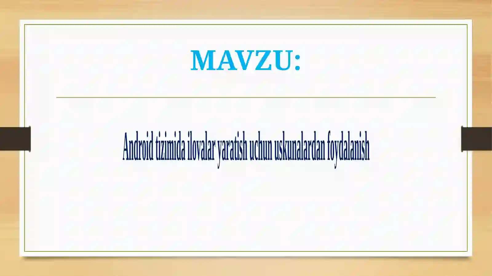 Android tizimidagi ilovalaryaratishuchunuskunalardanfoydalanish 2