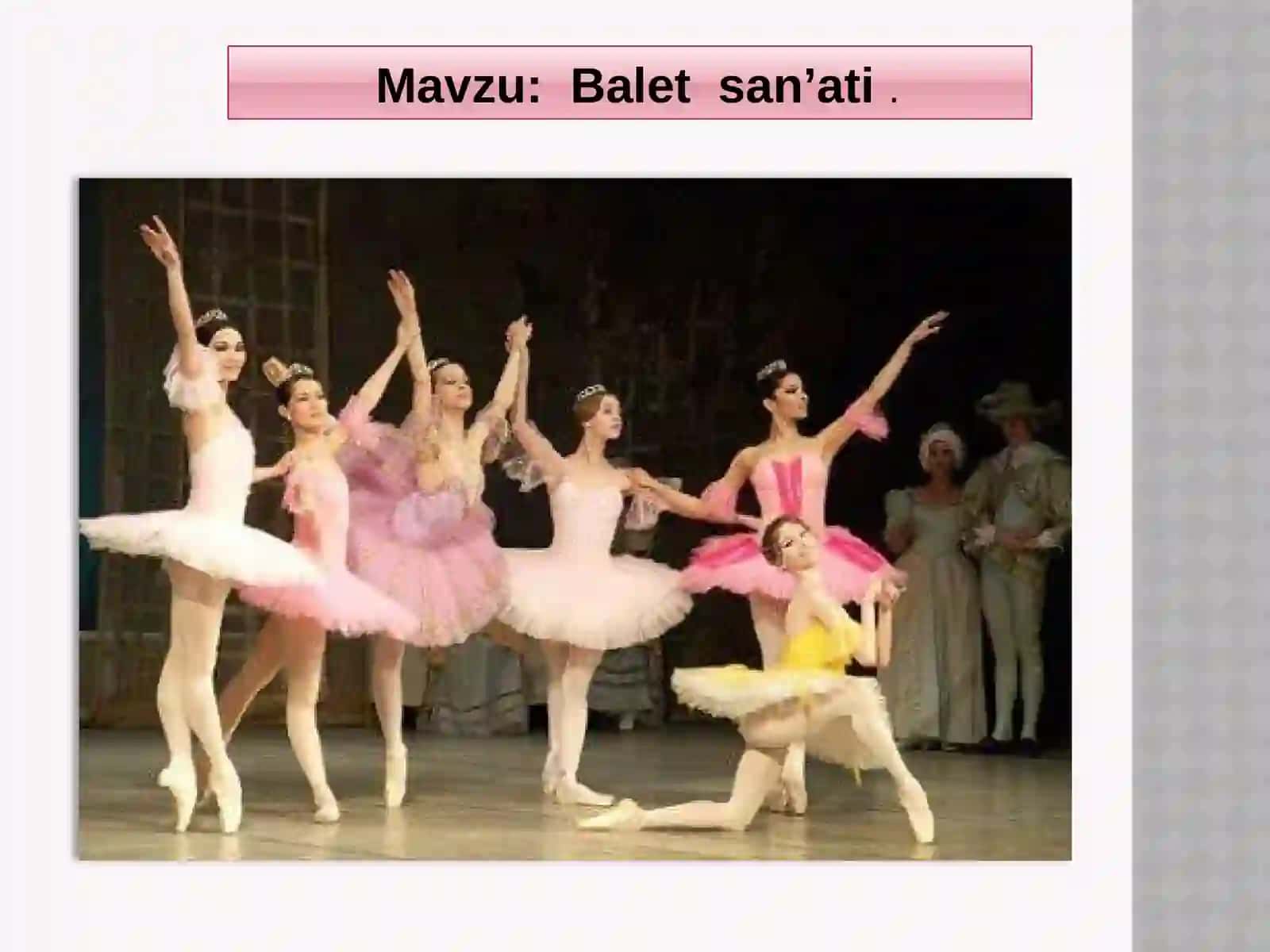 5-sinf Musiqa fanidan Balet san'ati mavzusida bir soatlik ochiq dars ishlanma 2