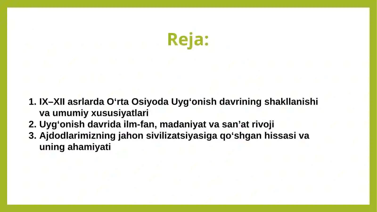 O‘rta Osiyo xalqlari tarixida IX–XII asrlarda yuz bergan Uyg‘onish davri. Ajdodlarimizning jahon sivilizatsiyasiga qo‘shgan hissasi 2