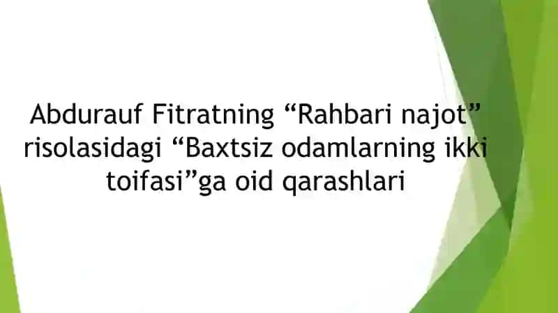 Abdurauf Fitratning “Rahbari najot” risolasidagi “Baxtsiz odamlarning ikki toifasi”ga oid qarashlari 2