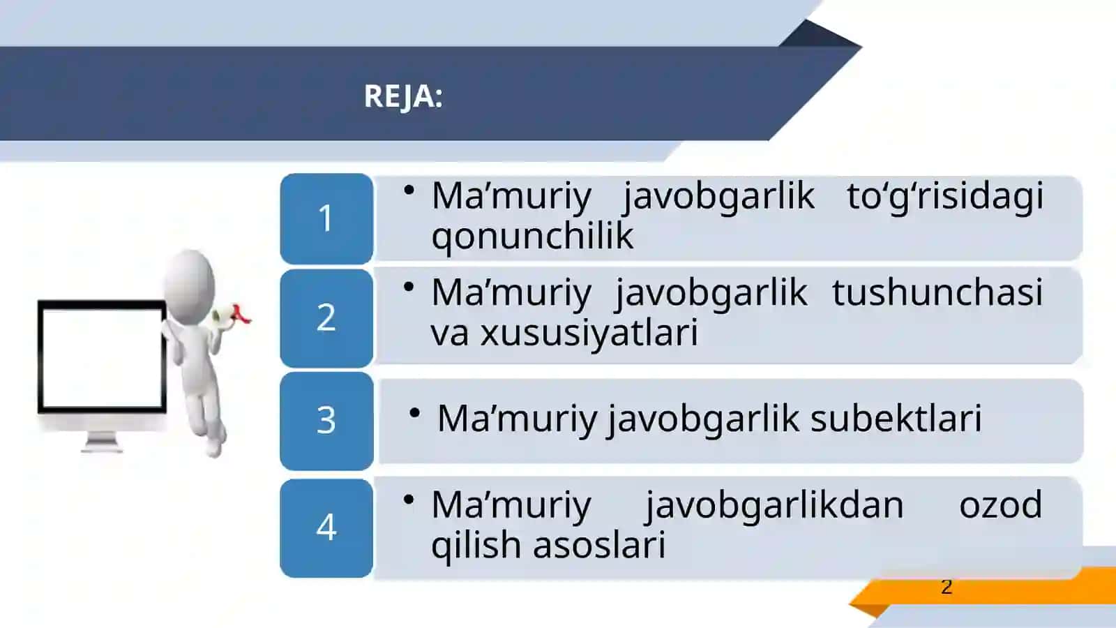 MAʼMURIY JAVOBGARLIK TO‘G‘RISIDAGI QONUNCHILIK. MA’MURIY JAVOBGARLIK TUSHUNCHASI, XUSUSIYATLARI VA SUBYEKTLARI. MAʼMURIY JAVOBGARLIKDAN OZOD QILISH ASOSLARI 2
