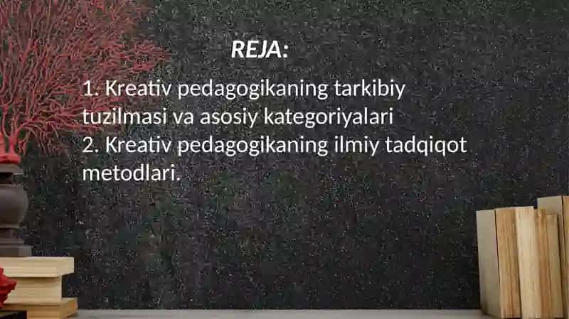 Kreativ pedagogikaning tarkibiy tuzilmasi va asosiy kategoriyalari 2