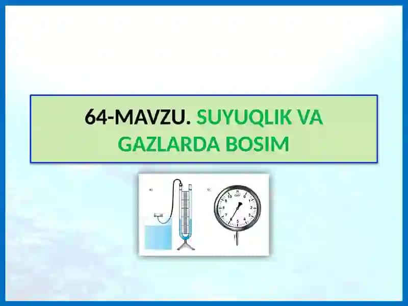 SUYUQLIK VA GAZLARDA BOSIM 2