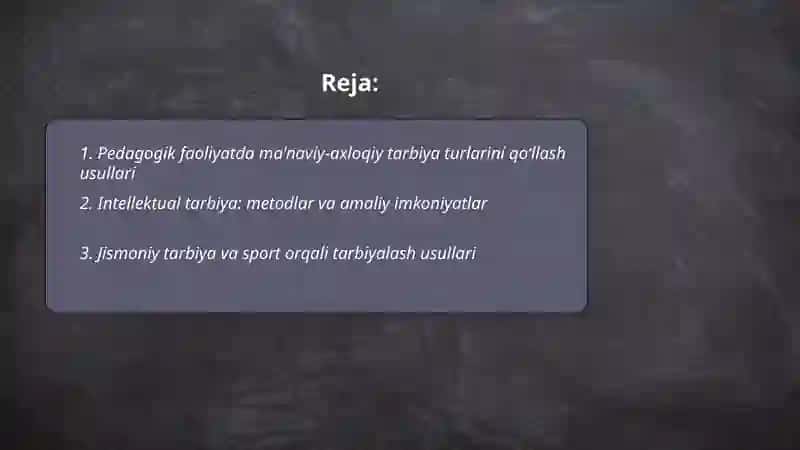 Pedagogik foaliyatda tarbiya turlari va usullaridan foydalanish imkonnniyatlari 2