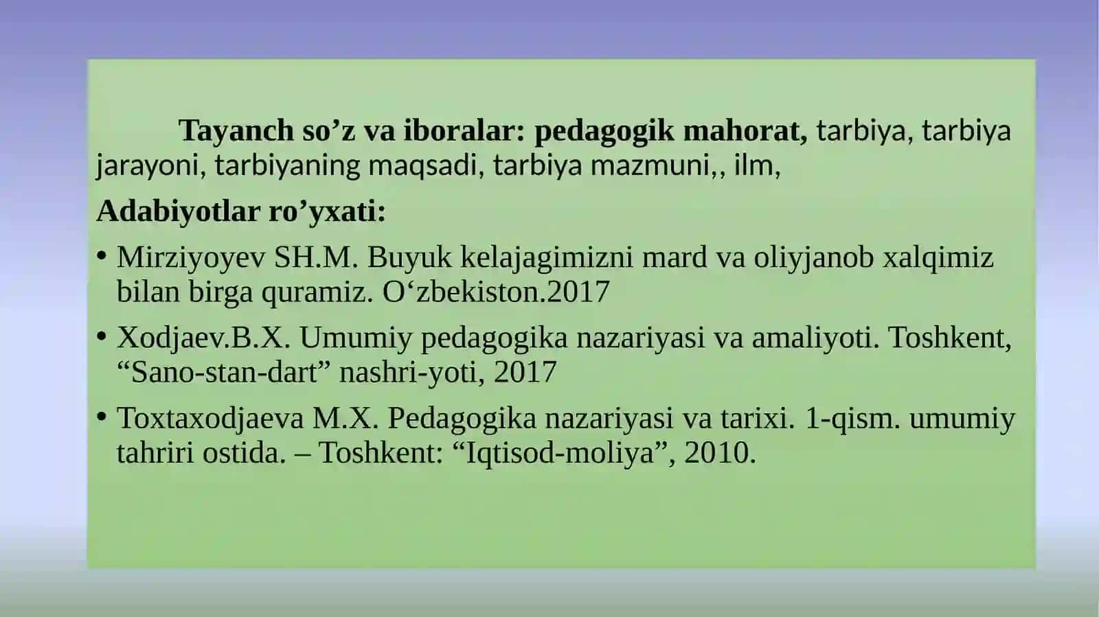 Pedagogik fikr tarixi va maktab amaliyotida o‘qituvchi mahorati masalalari. Pedagogik mahoratning asosiy komponentlari 2