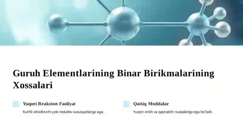 Guruh Elementlari va Binar Birikmalarining Kimyoviy Dunyosiga Sayohat 2