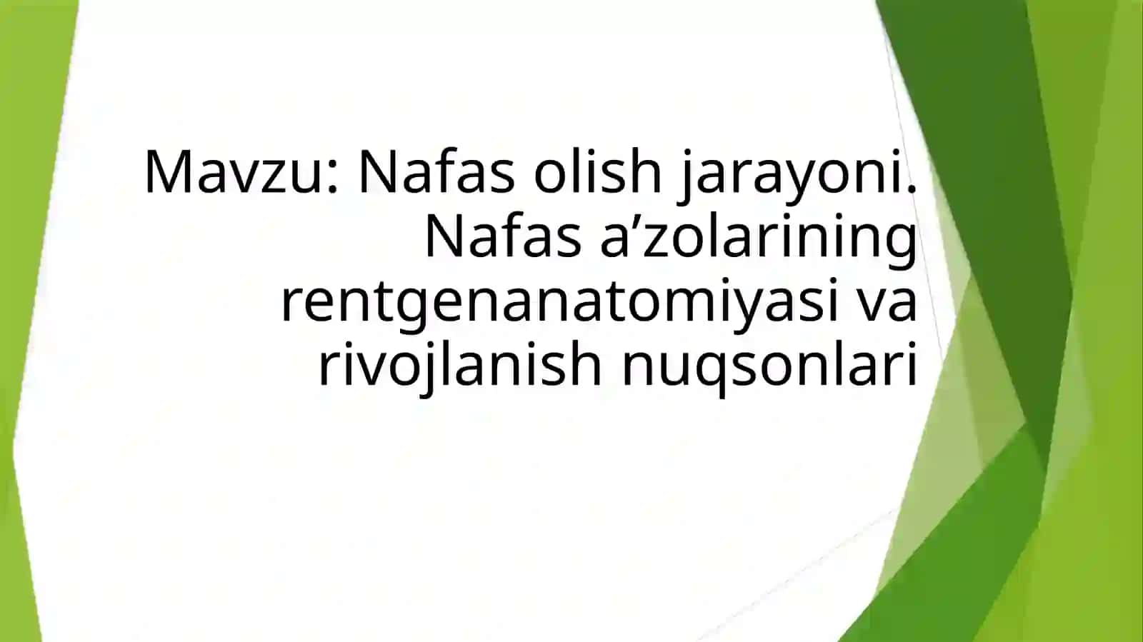 Nafas olish jarayoni. nafas olish aʼzolarining rentgenanatomiyasi va rivojlanish nuqsonlari 2