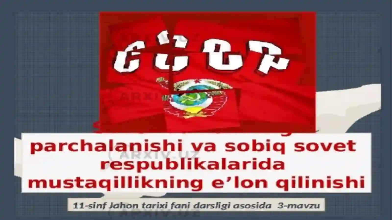 SOVET DAVLATINING PARCHALANISHI VA SOBIQ SOVET RESPUBLIKALARIDA MUSTAQILLIKNING E’LON QILINISHI 2