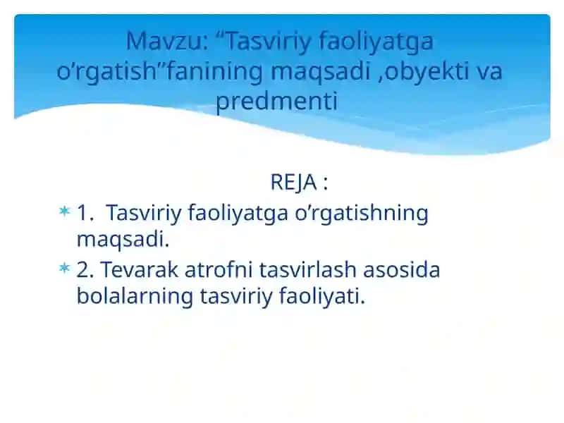 Tasviriy faoliyatga o'rgatish fanining maqsadi 2
